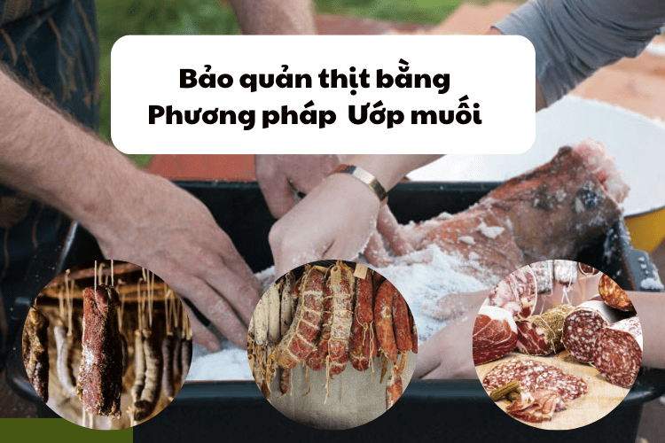 Bảo quản thịt bằng phương pháp ướp muối cổ xưa