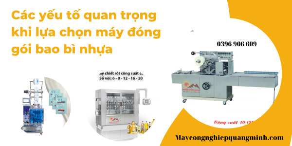 Hướng dẫn lựa chọn máy đóng gói bao bi nhựa và các yếu tố quan trọng