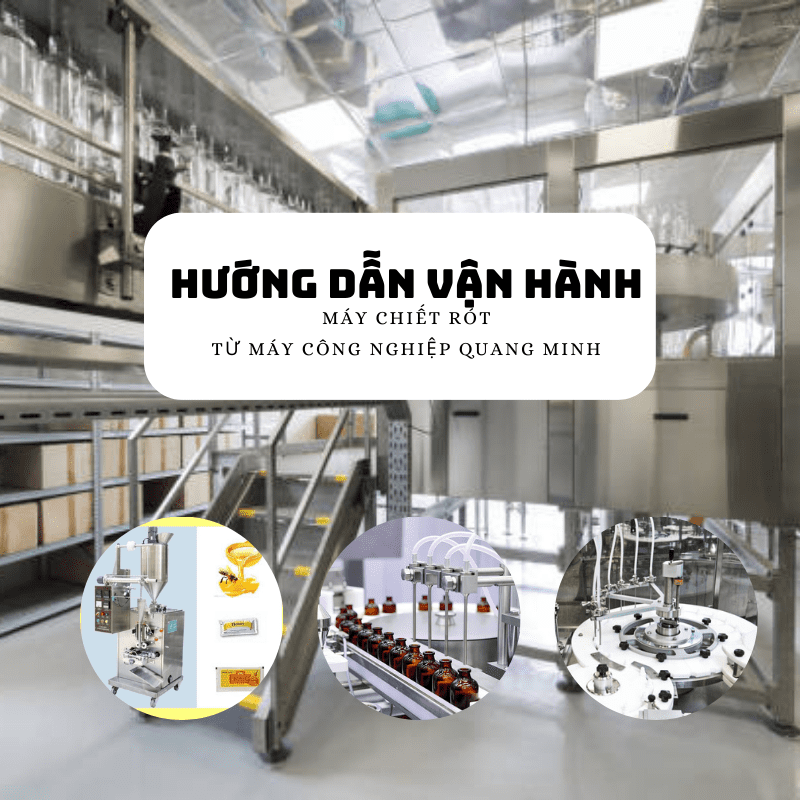 Hướng dẫn vận hành máy chiết rót và vệ sinh máy chuẩn (SOP)